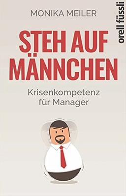 Steh auf Männchen: Krisenkompetenz für Manager