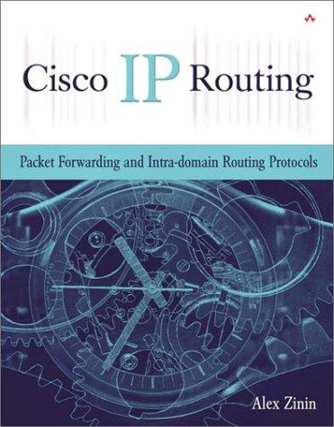 Cisco IP Routing: Packet Forwarding and Intra-Domain Routing Protocols