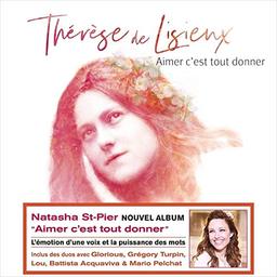 Aimer C'Est Tout Donner (Therese de Lisieux)