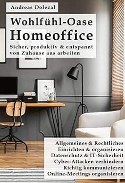 Wohlfühl-Oase Homeoffice: Sicher, produktiv & entspannt von Zuhause aus arbeiten