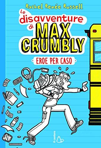 Eroe per caso. Le disavventure di Max Crumbly