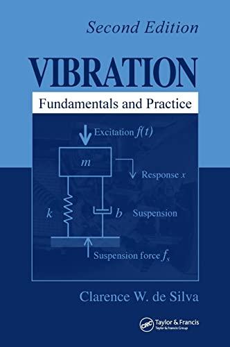 Vibration: Fundamentals and Practice, Second Edition