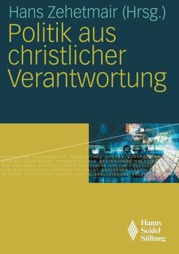 Politik aus Christlicher Verantwortung (German Edition)