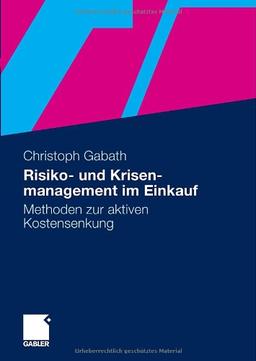 Risiko- und Krisenmanagement im Einkauf: Methoden zur aktiven Kostensenkung