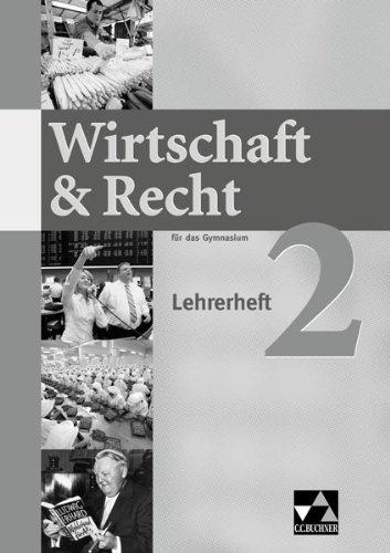 Wirtschaft & Recht / Lehrerheft 2: Für das Gymnasium