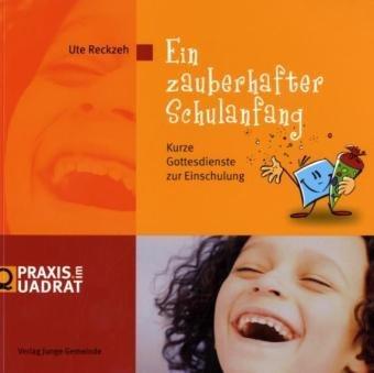 Ein zauberhafter Schulanfang: Kurze Gottesdienste zur Einschulung