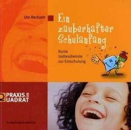 Ein zauberhafter Schulanfang: Kurze Gottesdienste zur Einschulung