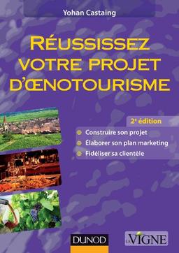 Réussissez votre projet d'oenotourisme