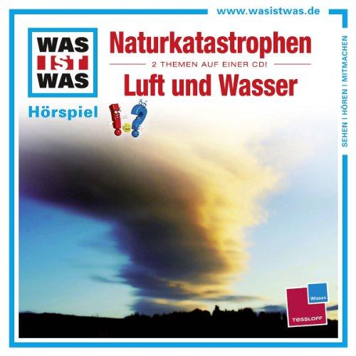 Folge 27: Naturkatastrophen/Luft und Wasser