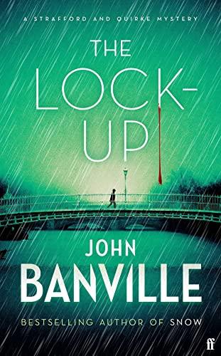 The Lock-Up: A Strafford and Quirke Mystery