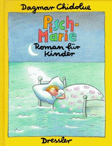 Pischmarie. Roman für Kinder. ( Ab 10 J.)