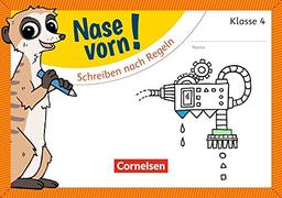 Nase vorn! - Deutsch: 4. Schuljahr - Schreiben nach Regeln: Übungsheft