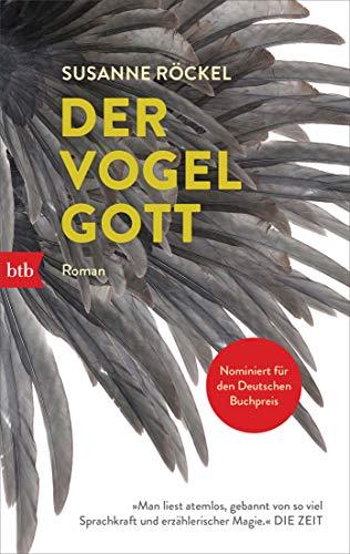 Der Vogelgott: Roman