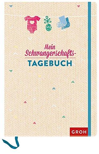 Mein Schwangerschaftstagebuch (GROH Tagebuch)