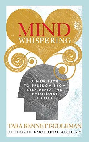 Mind Whispering: A new map to freedom from self-defeating emotional habits