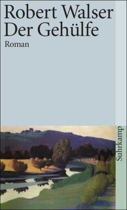 Sämtliche Werke in Einzelausgaben: Sämtliche Werke in zwanzig Bänden: Zehnter Band: Der Gehülfe. Roman: BD 10 (suhrkamp taschenbuch)