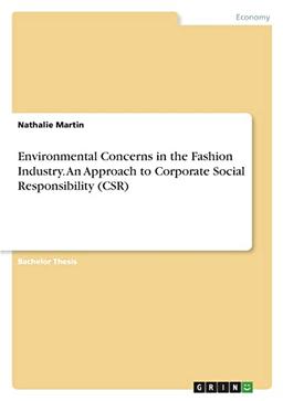 Environmental Concerns in the Fashion Industry. An Approach to Corporate Social Responsibility (CSR)