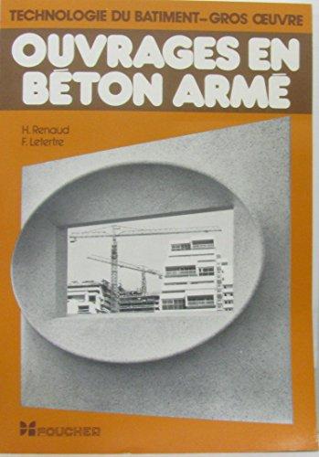 Ouvrages en béton armé : technologie du bâtiment, gros oeuvre