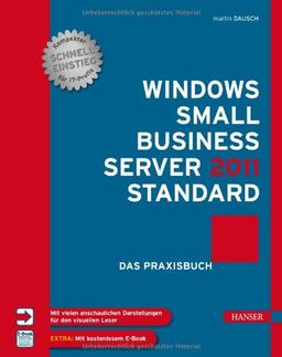 Windows Small Business Server 2011 Standard  Das Praxisbuch