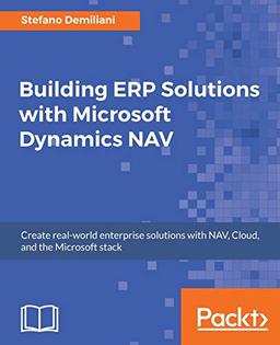 Building ERP Solutions with Microsoft Dynamics NAV (English Edition)