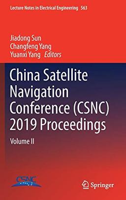 China Satellite Navigation Conference (CSNC) 2019 Proceedings: Volume II (Lecture Notes in Electrical Engineering, Band 563)