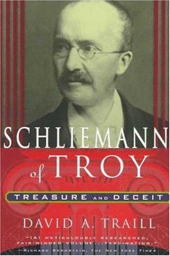 Schliemann of Troy: Treasure and Deceit