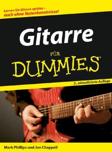 Gitarre für Dummies: Lernen Sie Gitarre spielen - auch ohne Notenkenntnisse! (Fur Dummies)