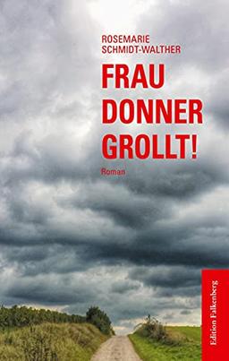 Frau Donner grollt!: Roman