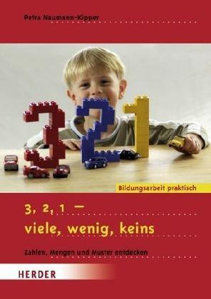 3,  2,  1   -  viele, wenig, keins: Zahlen, Mengen und Muster entdecken