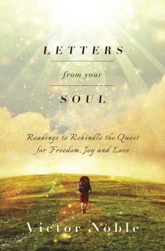 Letters from your soul: Readings to rekindle the quest for freedom, joy and love