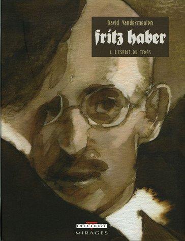 Fritz Haber. Vol. 1. L'esprit du temps