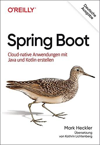 Spring Boot: Cloud-native Anwendungen mit Java und Kotlin erstellen (Animals)