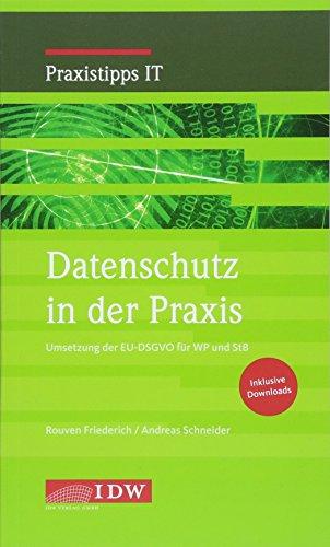 Datenschutz in der Praxis: Umsetzung der EU-DSGVO für WP und StB