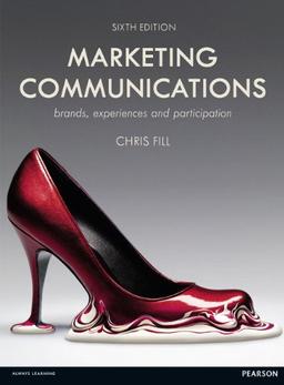 Marketing Communications: Interactivity, Communities and Content (CIM Coursebook)