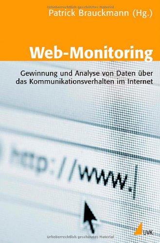 Web-Monitoring: Gewinnung und Analyse von Daten über das Kommunikationsverhalten im Internet