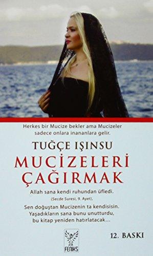 Mucizeleri Cagirmak: Herkes bir Mucize bekler ama Mucizeler sadece onlara inananlara gelir