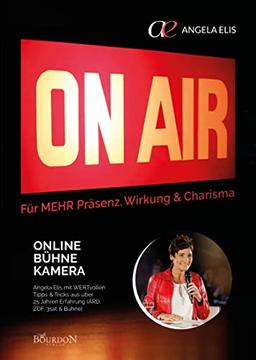 On Air - Online, Bühne, Kamera: für MEHR Präsenz, Wirkung und Charisma