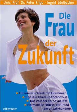 Die Frau der Zukunft