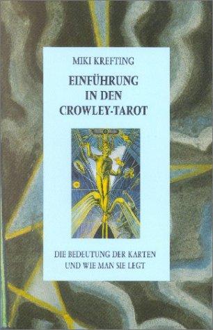 Einführung in den Crowley-Tarot