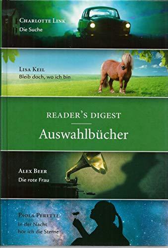 Reader's Digest Auswahlbücher - Die Suche / Bleib doch, wo ich bin / Die rote Frau / In der Nacht hör ich die Sterne