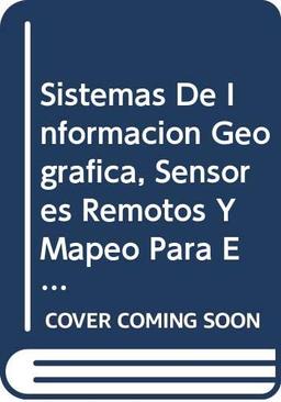 Sistemas de Informacion Geografica, Sensores Remotos y Mape (Fao Documentos Técnicos De Pesca Y Acuicultura)