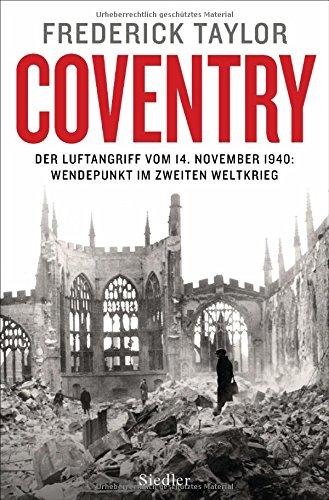 Coventry: Der Luftangriff vom 14. November 1940: Wendepunkt im Zweiten Weltkrieg