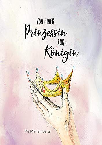 Von einer Prinzessin zur Königin