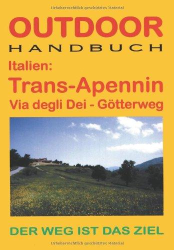 Italien: Trans Apennin Via Degli Dei - Der Götterweg: Via degli Dei - Götterweg. Der Weg ist das Ziel