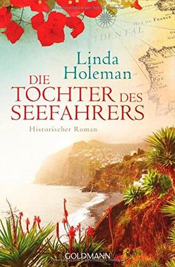 Die Tochter des Seefahrers: Historischer Roman