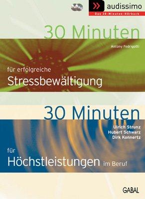 30 Minuten für Höchstleistungen im Beruf / für erfolgreiche Stressbewältigung. 2 CDs.