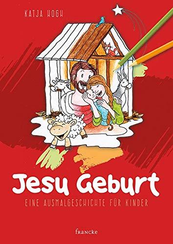 Jesu Geburt: Eine Ausmalgeschichte für Kinder