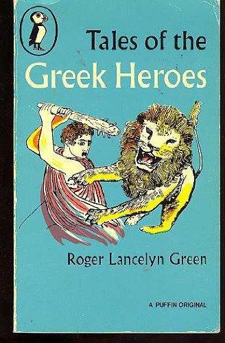 Tales of the Greek Heroes (Puffin Books)