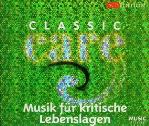 Musik zur Entspannung - Classic Care (Bei ängstlicher Grundstimmung, aggressiver Grundstimmung, depressiver Grundstimmung)