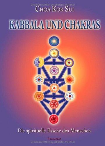 Kabbala und Chakras: Die spirituelle Essenz des Menschen